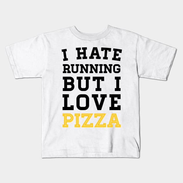 I Hate Running But I Love Pizza Kids T-Shirt by zubiacreative